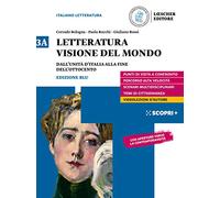 Letteratura visione del mondo. Per il triennio delle Scuole superiori. Con e-book. Con espansione online. Dall'Unità d'Italia alla fine dell'Ottocento (Vol. 3A)