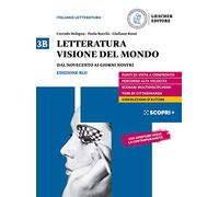 Letteratura visione del mondo. Per il triennio delle Scuole superiori. Con e-book. Con espansione online. Dal Novecento ai giorni nostri (Vol. 3B)