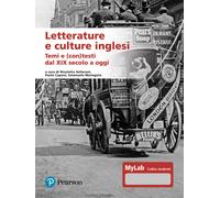 Letterature e culture inglesi. Temi e (con)testi dal XIX secolo a oggi. Ed...