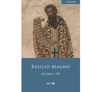 Lettere 1-179. Vol. 1 - Basilio di Cesarea