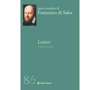 Lettere (1605-1610). Vol. 8-2 - Francesco di Sales (san)