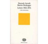 Libri Hannah Arendt / Martin Heidegger - Lettere 1925-1975 E Altre Testimonianze
