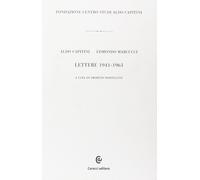 Lettere 1941-1963 [Paperback] [Sep 22, 2011] Capitini, Aldo; Marcucci, Edmondo a