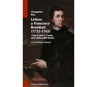 Lettere a Francesco Brembati. «Viva il mio S.r Conte, onor della nobil Patria»