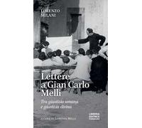 Lettere a Gian Carlo Melli. Tra giustizia umana e giustizia divina