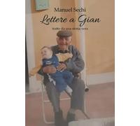Lettere a Gian - (tratto da una storia vera)