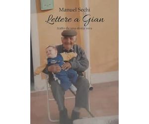 Lettere a Gian - (tratto da una storia vera)