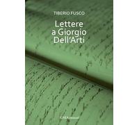 Lettere a Giorgio Dell'Arti