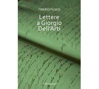 Lettere a Giorgio Dell'Arti