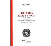 Lettere a Julius Evola (1930-1950) - [Futura Libri]