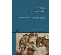 Lettere a Lucilio. Testo latino fronte