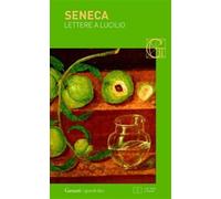 Lettere a Lucilio. Testo latino fronte - Seneca Lucio Anneo