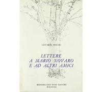Lettere a Mario Novaro ed altri amici.