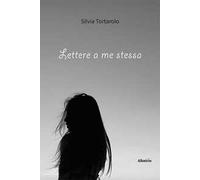 Lettere a me stessa