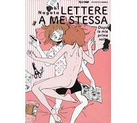 Lettere a me stessa. Dopo la mia prima volta (Vol. 2)