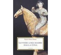 Lettere a mia madre dalla Cina