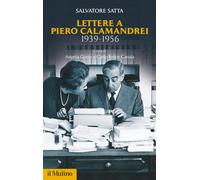 Lettere a Piero Calamandrei 1939-1956 - Satta Salvatore