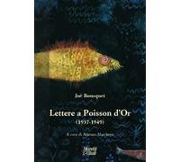 Lettere a Poisson d'Or (1937-1949)