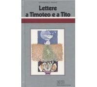 Lettere a Timoteo e a Tito. Ciclo di conferenze (Milano, Centro Culturale S. Fedele)
