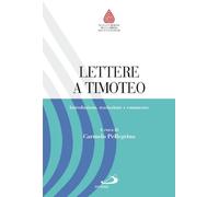 Lettere a Timoteo. Introduzione, traduzione e commento