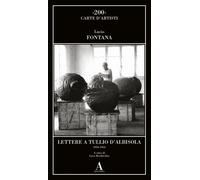 Lettere a Tullio d'Albisola (1936-1964) - [Abscondita]