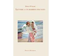 Lettere a un bambino poi nato