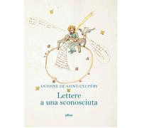 LETTERE A UNA SCONOSCIUTA - SAINT-EXUPERY ANTOINE DE - Elliot