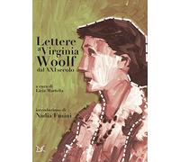 Lettere a Virginia Woolf dal XXI secolo
