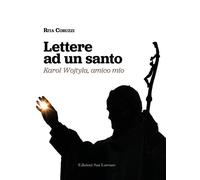 Lettere ad un santo. Karol Wojtyla, amico mio - 2020 - San Lorenz