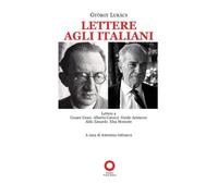 Lettere agli italiani. Lettere a Cesare Cases, Alberto Carocci, Giudo Aristarco,