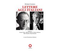 Lettere agli italiani. Lettere a Cesare Cases, Alberto Carocci, Giudo Aristarco,