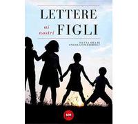 Lettere ai nostri figli