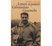 Lettere ai posteri di Giovannino Guareschi