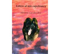 Lettere al mio capobranco...