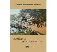 Lettere al mio cocchiere