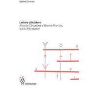 Lettere all’editore. Alba de Céspedes e Gianna Manzini, autrici Mondadori