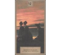 Lettere alla fidanzata - Kleist Heinrich von