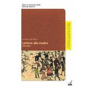 Lettere alla madre 1915-1920