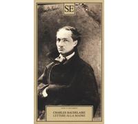 Lettere alla madre - Baudelaire Charles
