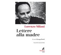 Lettere alla madre. Nuova ediz. - Milani Lorenzo