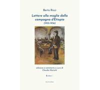 Lettere alla moglie dalla campagna d'Etiopia (1935-1936) - [Mucchi]
