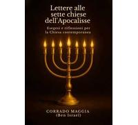 Lettere alle sette chiese dell'Apocalisse. Esegesi e riflessioni per la Chiesa contemporanea