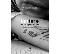 Lettere allo specchio. Epistolario introspettivo