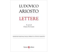 Lettere - Ariosto Ludovico
