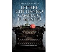 Lettere che hanno cambiato il mondo