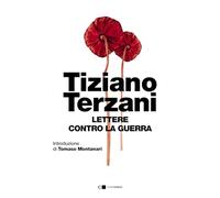 LETTERE CONTRO LA GUERRA - TERZANI TIZIANO - CHIARELETTERE