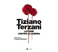 Lettere contro la guerra - Terzani Tiziano