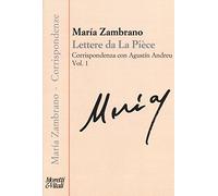 Lettere da La Pièce. Corrispondenza con Agustín Andreu. 1973-febbraio 1975 (Vol. 1)