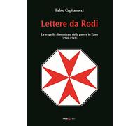 Lettere da Rodi. La tragedia dimenticata della guerra in Egeo (1940-1945)