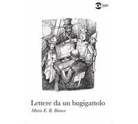 Lettere da un bugigattolo [Paperback] [Mar 17, 2023] Bianco, Mario E. R.